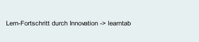 Lern-Fortschritt durch Innovation -> learntab